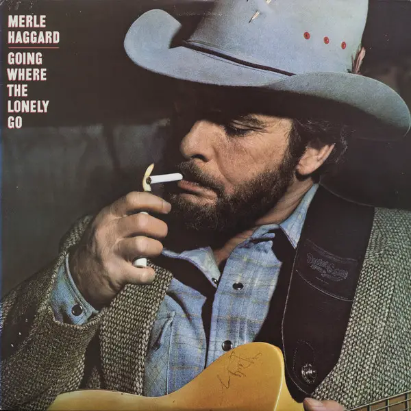 Merle Haggard - Going Where the Lonely Go