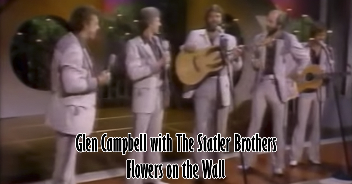 The Statler Brothers Flowers on the Wall