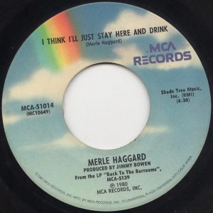 Single I Think I'll Just Stay Here And Drink MCA 1980