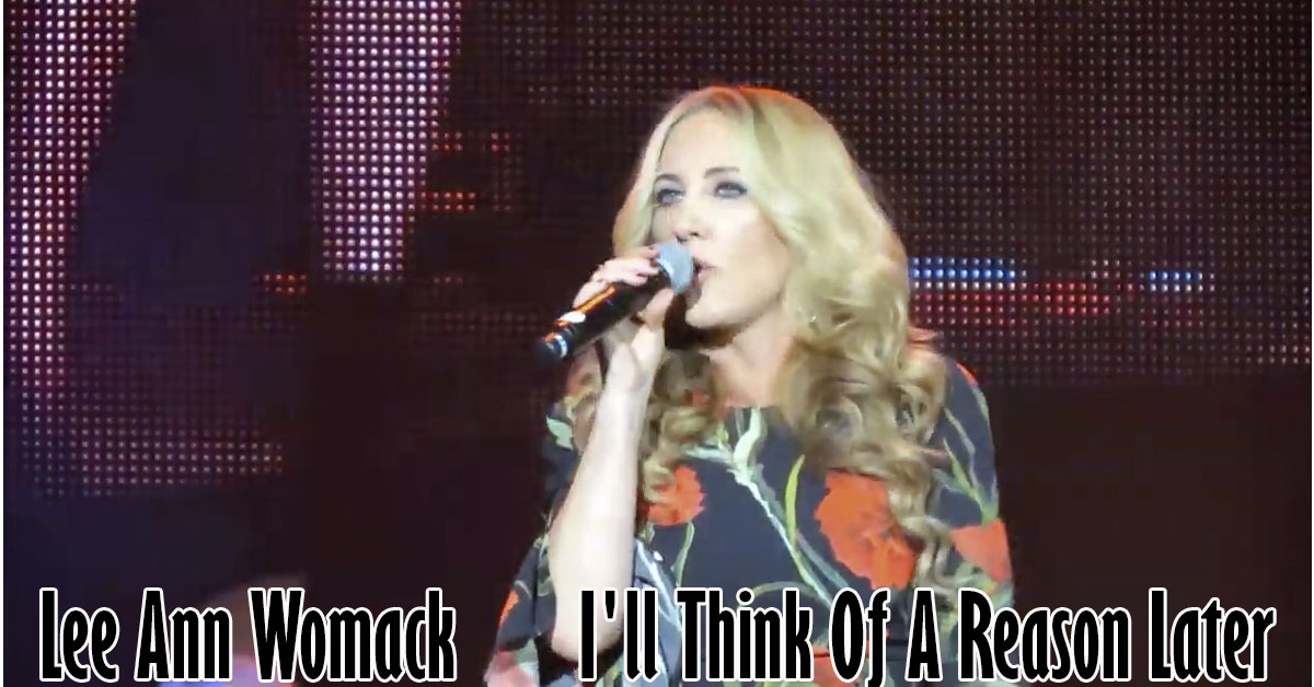 Lee Ann Womack - I'll Think Of A Reason Later