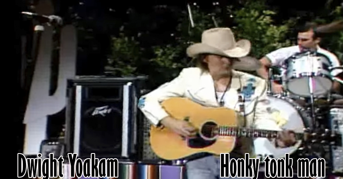 Dwight Yoakam Honky Tonk Man
