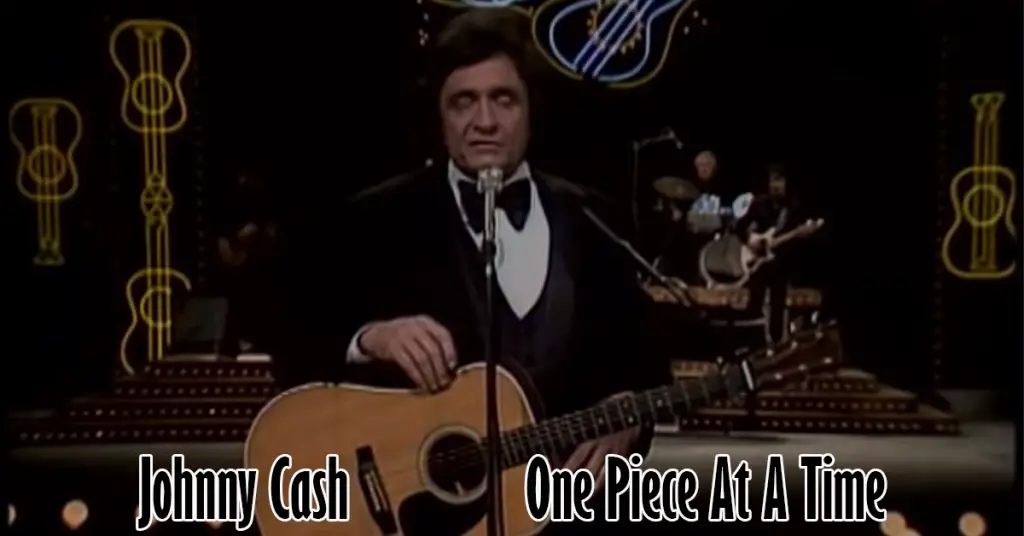 Johnny Cash One Piece At A Time