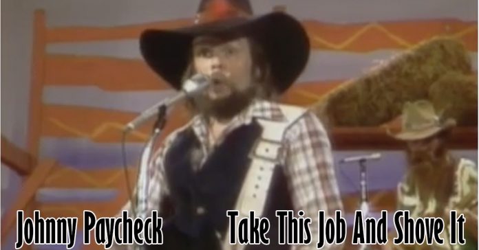 Johnny Paycheck - Take This Job And Shove It