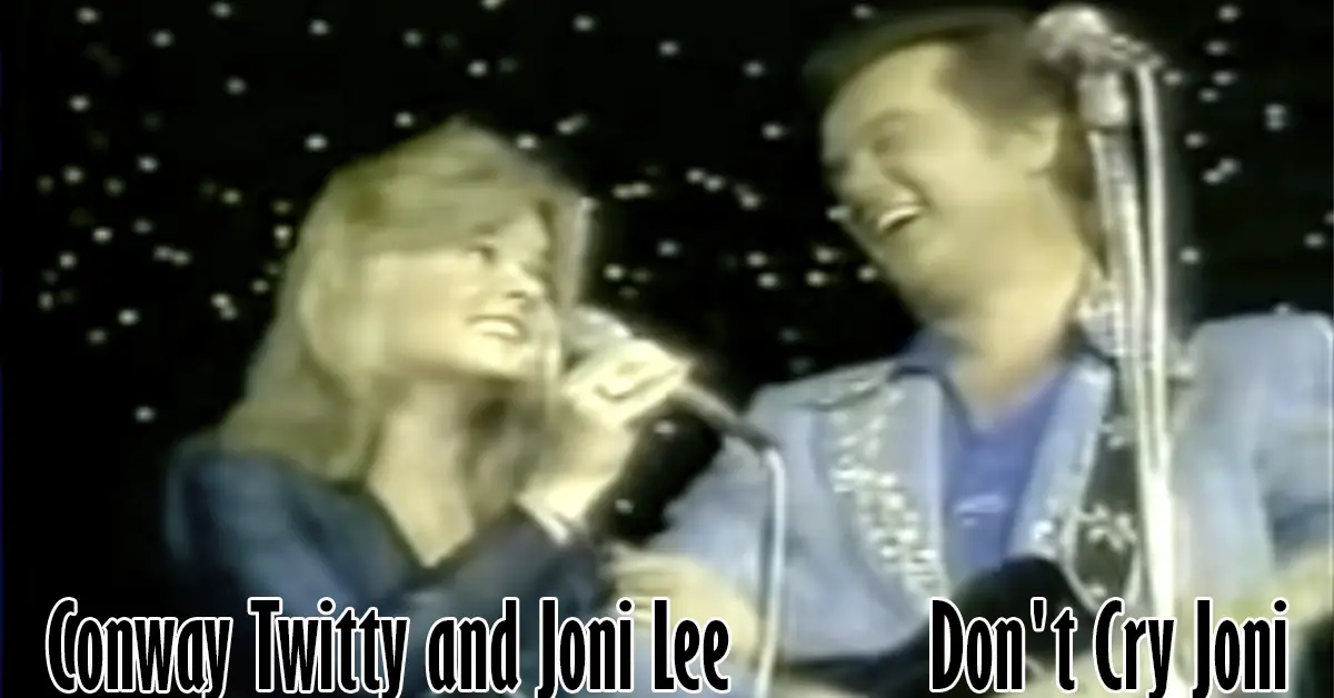 Conway Twitty and Joni Lee - Don't Cry Joni