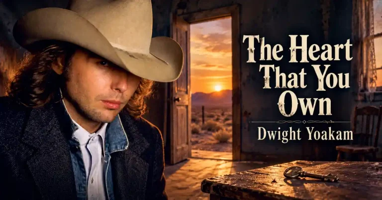 Dwight Yoakam – The Heart That You Own
