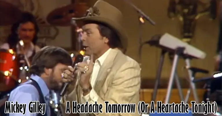 Mickey Gilley - A Headache Tomorrow (Or A Heartache Tonight)