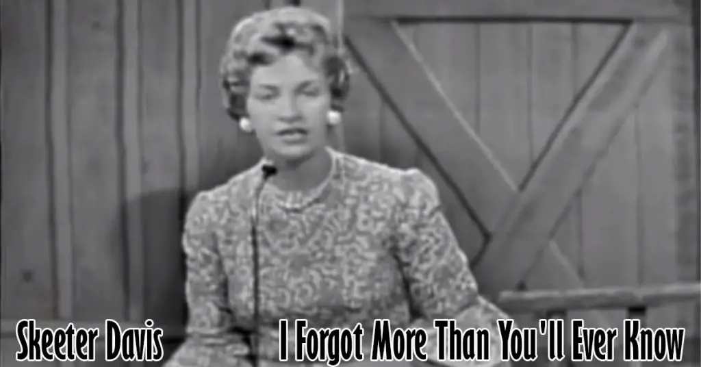 Skeeter Davis - I Forgot More Than You'll Ever Know