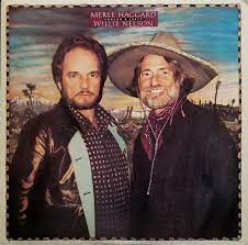 Cover LP Willie Nelson & Merle Haggard Epic 1982