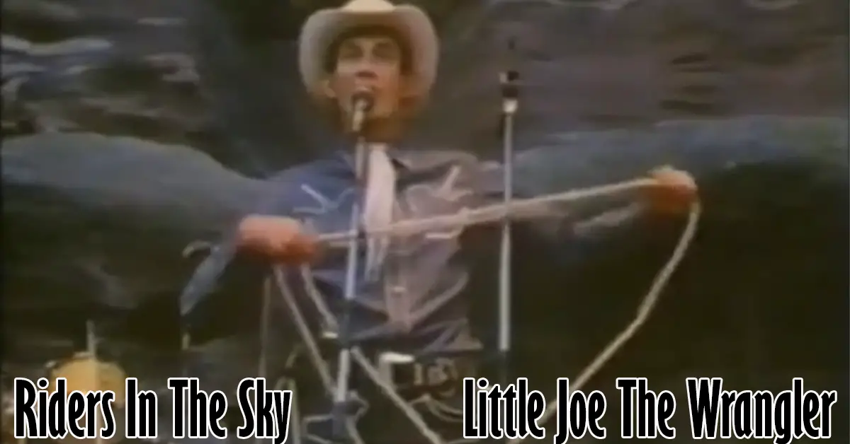 Riders In The Sky - Little Joe The Wrangler