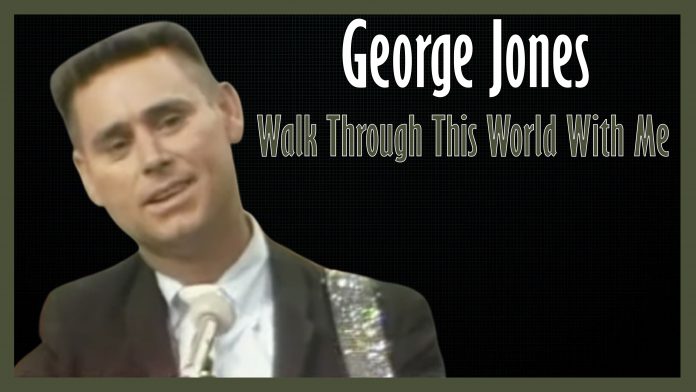 George Jones - Walk Through This World With Me