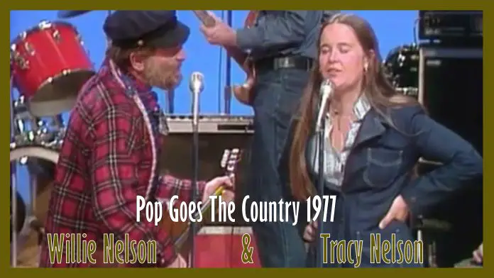 Pop Goes The Country Willie Nelson & Tracy Nelson 1977