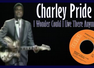 Charley Pride - I Wonder Could I Live There Anymore