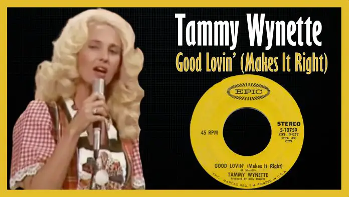 Tammy Wynette - Good Lovin’ (Makes It Right)