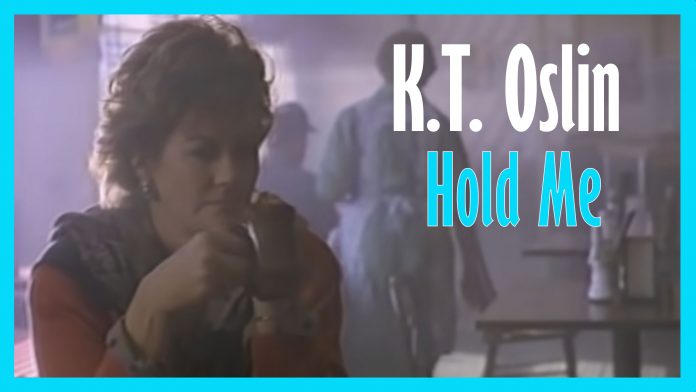 K. T. Oslin - Hold Me