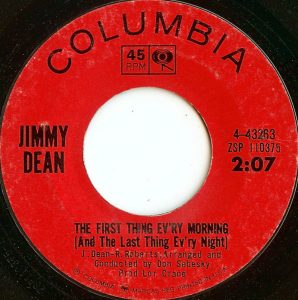 Jimmy Dean - The First Thing Ev'ry Morning (And The Last Thing Ev'ry Night)