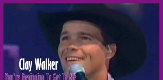 Clay Walker – You’re Beginning To Get To Me Clay Walker - You're Beginning To Get To Me