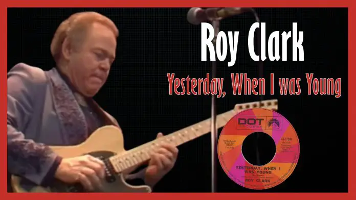 Roy Clark - Yesterday When I was Young