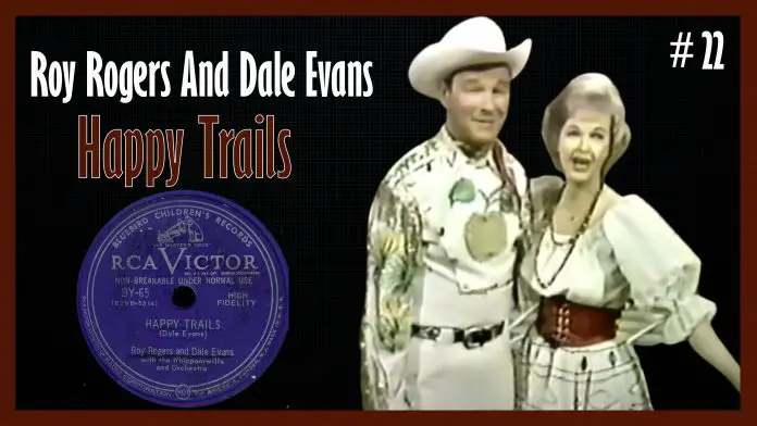 Roy Rogers and Dale Evans - Happy Trails