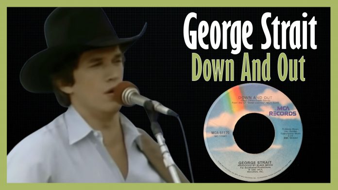 George Strait - Down and Out