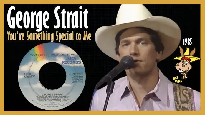 George Strait - You're Something Special to Me