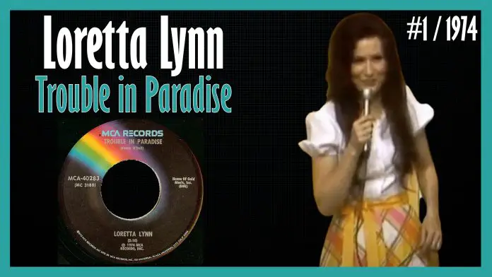 Loretta Lynn - Trouble In Paradise
