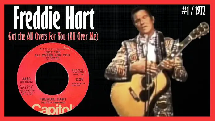 Freddie Hart - Got the All Overs For You (All Over Me)
