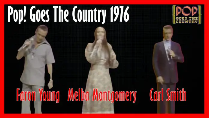 Pop Goes The Country Guest Faron Young, Carl Smith and Melba Montgomery 1976