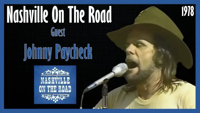 Nashville On The Road Guest Johnny Paycheck