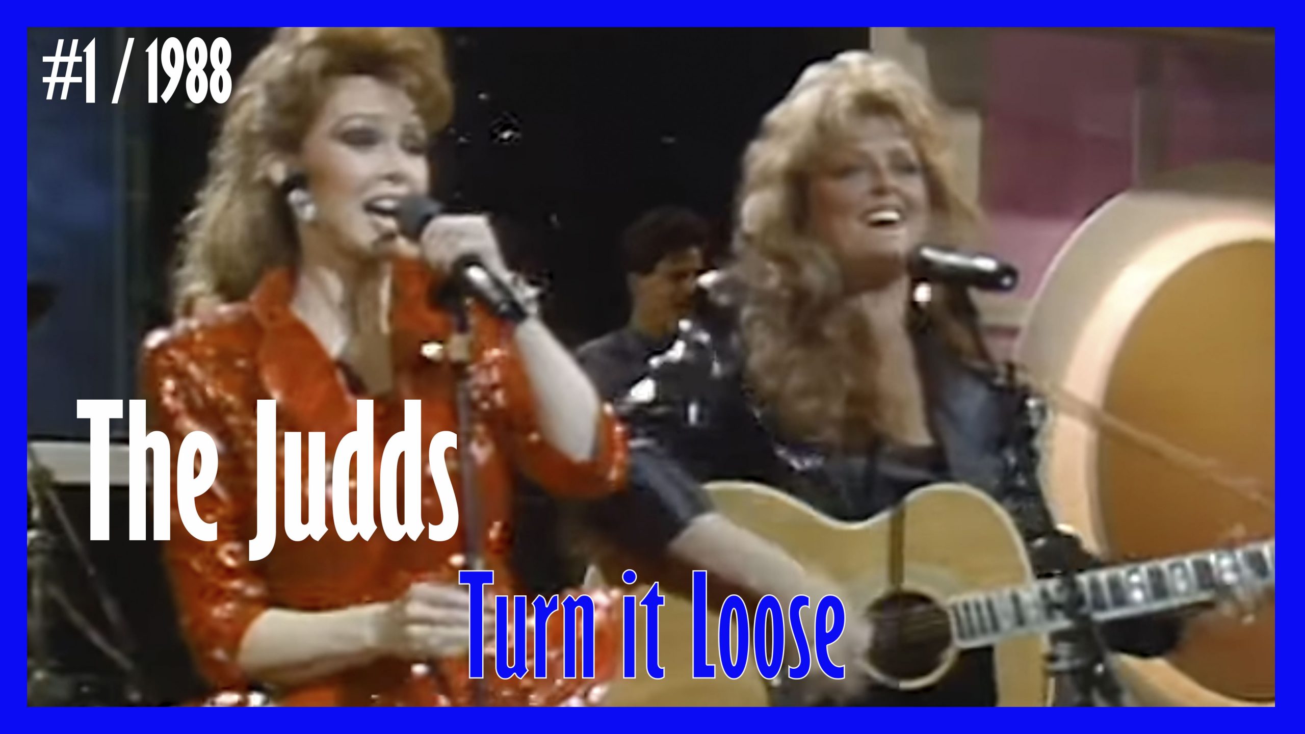 The Judds Turn it Loose