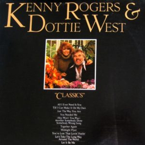 Kenny Rogers & Dottie West - All I Ever Need Is You