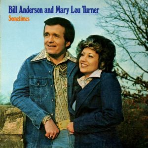 Bill Anderson & Mary Lou Turner - Sometimes