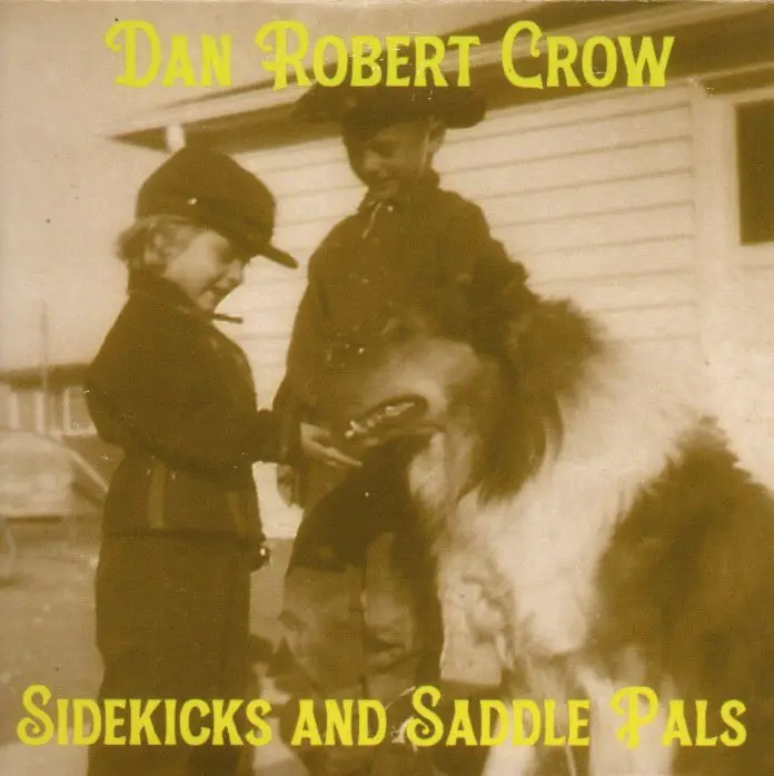 Dan Robert Crow - Sidekicks and Saddlepals