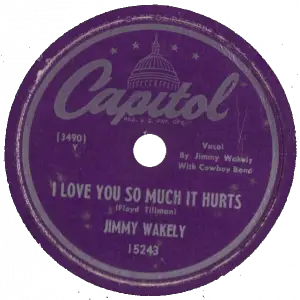 Jimmy Wakely - I Love You So Much It Hurts