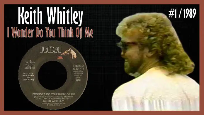 Keith Whitley - I Wonder Do You Think Of Me