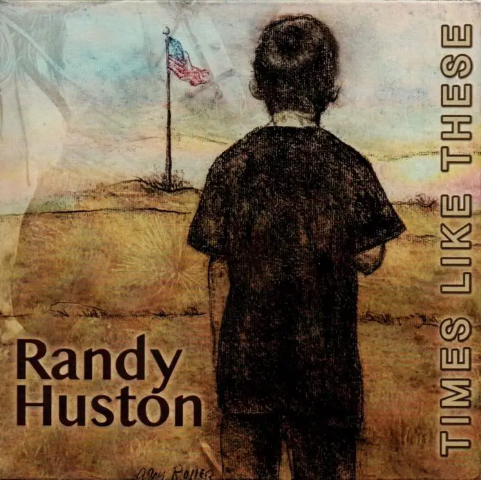 Randy Huston - Times Like These