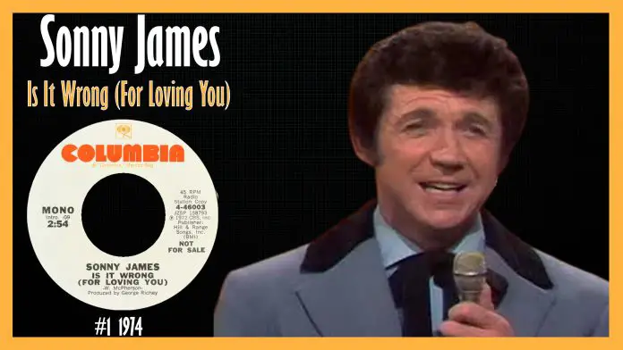 Sonny James - Is It Wrong (For Loving You)