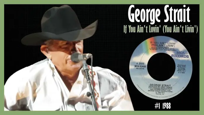 George Strait - If You Ain't Lovin' (You Ain't Livin')