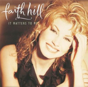 Faith Hill - It Matters to Me