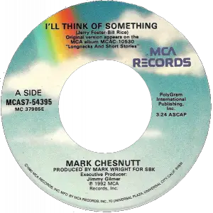 Mark Chesnutt - I'll Think of Something