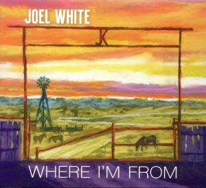 Joel White - Where I’m From