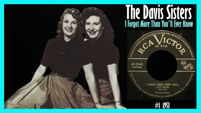 The Davis Sisters - I Forgot More Than You'll Ever Know