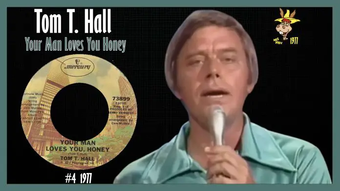 Tom T. Hall - Your Man Loves You Honey