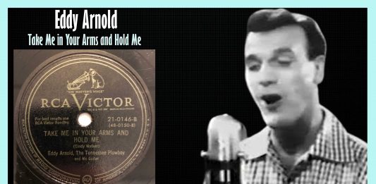 Eddy Arnold - Take Me in Your Arms and Hold Me