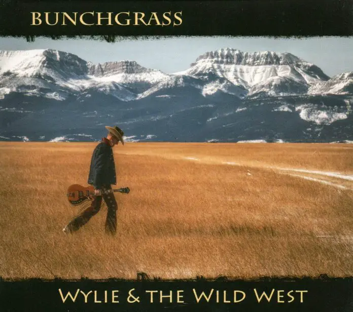 Wylie & The Wild West - Bunchgrass