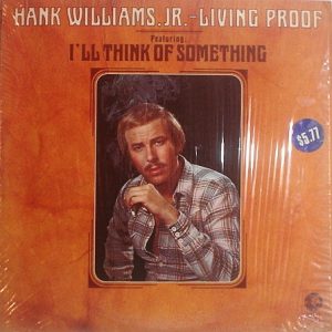 Hank Williams Jr. - I'll Think of Something