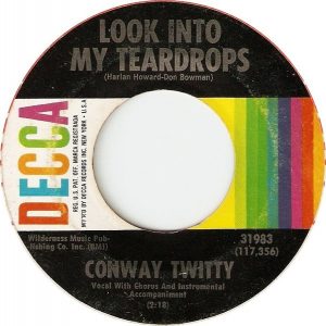 Conway Twitty - Look Into My Teardrops
