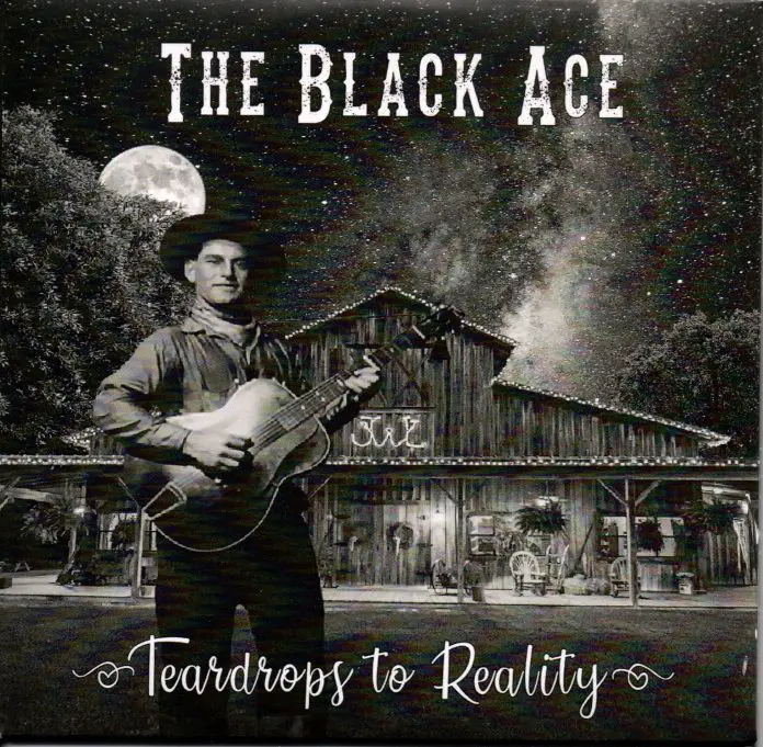 The Black Ace - Teardrops To Reality