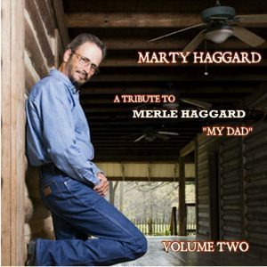 A Tribute to Merle Haggard "My Dad" Vol.2