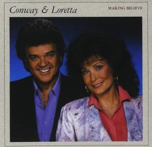 Conway Twitty And Loretta Lynn - Making Believe