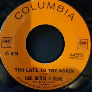 Carl Butler and Pearl - Too Late to Try Again